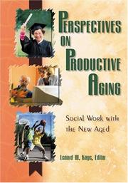 Perspectives on productive aging : social work with the new aged /