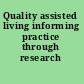 Quality assisted living informing practice through research /