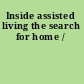 Inside assisted living the search for home /