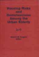 Housing risks and homelessness among the urban elderly /