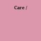 Care /