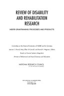 Review of disability and rehabilitation research NIDRR grantmaking processes and products /