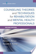 Counseling theories and techniques for rehabilitation and mental health professionals  /