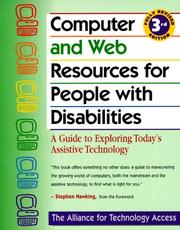 Computer and web resources for people with disabilities : a guide to exploring today's assistive technology /