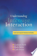 Understanding intensive interaction contects and concepts for professionals and families /