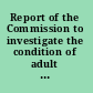 Report of the Commission to investigate the condition of adult blind in the state of New York ... Transmitted to the Legislature February 1, 1904