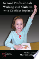 School professionals working with children with cochlear implants /