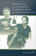 Perspectives on classifier constructions in sign language