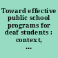 Toward effective public school programs for deaf students : context, process, and outcomes /