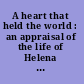 A heart that held the world : an appraisal of the life of Helena Stuart Dudley and a memorial to her work.