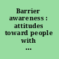 Barrier awareness : attitudes toward people with disabilities /