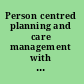 Person centred planning and care management with people with learning disabilities
