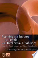 Planning and support for people with intellectual disabilities issue for case managers and other professionals /