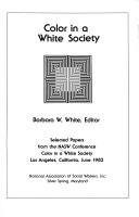 Color in a white society : selected papers from the NASW Conference--Color in a White Society, Los Angeles, California, June 1982 /