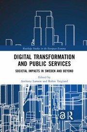 Digital transformation and public services : societal impacts in Sweden and beyond /