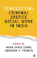 Demystifying criminal justice social work in India /