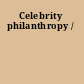 Celebrity philanthropy /