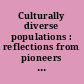 Culturally diverse populations : reflections from pioneers in education and research /