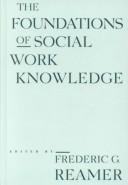 The foundations of social work knowledge /