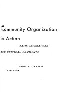 Community organization in action : basic literature and critical comments /