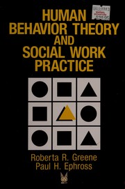 Human behavior theory and social work practice /