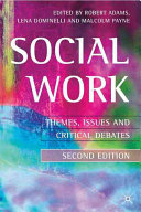 Social work : themes, issues and critical debates /