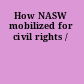 How NASW mobilized for civil rights /