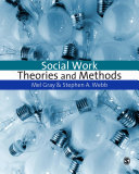 Social work : theories and methods /