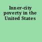 Inner-city poverty in the United States