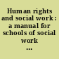 Human rights and social work : a manual for schools of social work and the social work profession /