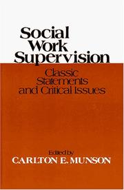 Social work supervision : classic statements and critical issues /