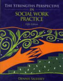 The strengths perspective in social work practice /