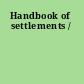 Handbook of settlements /