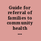 Guide for referral of families to community health and social services.