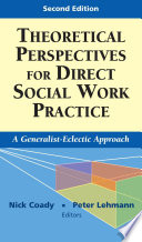 Theoretical perspectives for direct social work practice : a generalist-eclectic approach /