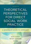 Theoretical perspectives for direct social work practice : a generalist-eclectic approach /