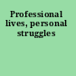 Professional lives, personal struggles