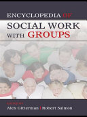 Encyclopedia of social work with groups /