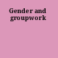 Gender and groupwork