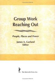 Group work reaching out : people, places, and power /