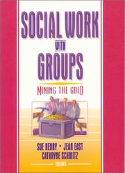 Social work with groups : mining the gold /