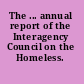 The ... annual report of the Interagency Council on the Homeless.