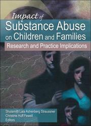 Impact of substance abuse on children and families : research and practice implications /
