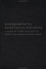 Working with substance misusers : a guide to theory and practice /