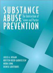 Substance abuse prevention : the intersection of science and practice /