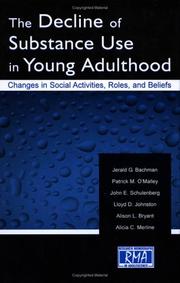 The decline of substance use in young adulthood : changes in social activities, roles, and beliefs /