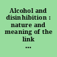 Alcohol and disinhibition : nature and meaning of the link : proceedings of a conference, February 11-13, 1981, Berkeley/Oakland, California /