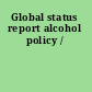 Global status report alcohol policy /