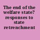 The end of the welfare state? responses to state retrenchment /