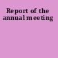 Report of the annual meeting